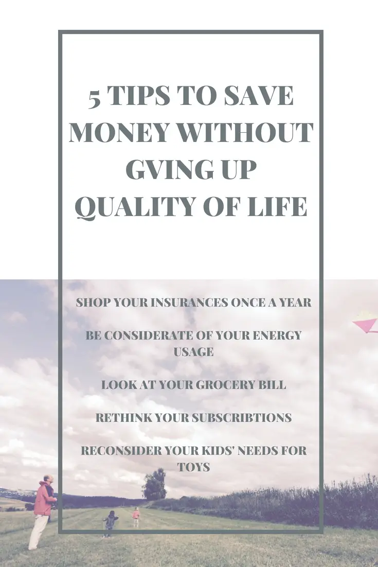 5 tips to save money without gving up quality of life #SavingsTips #FrugalLiving #PersonalFinance