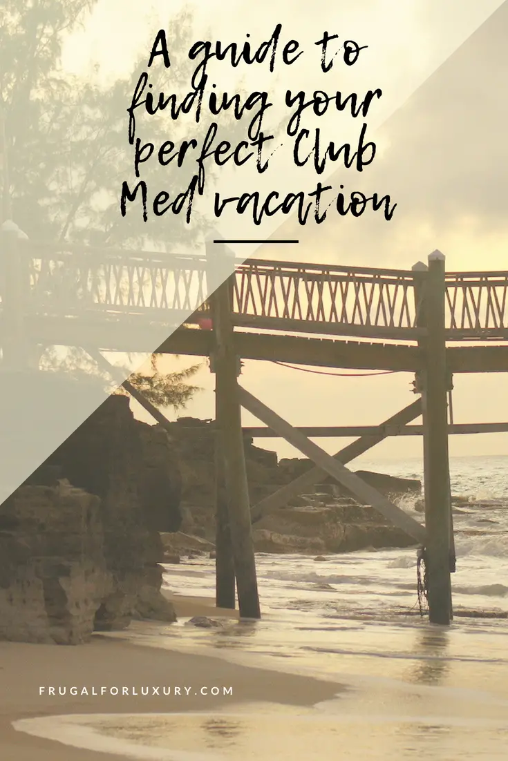 A guide to finding the perfect Club Med vacation in a few easy steps
