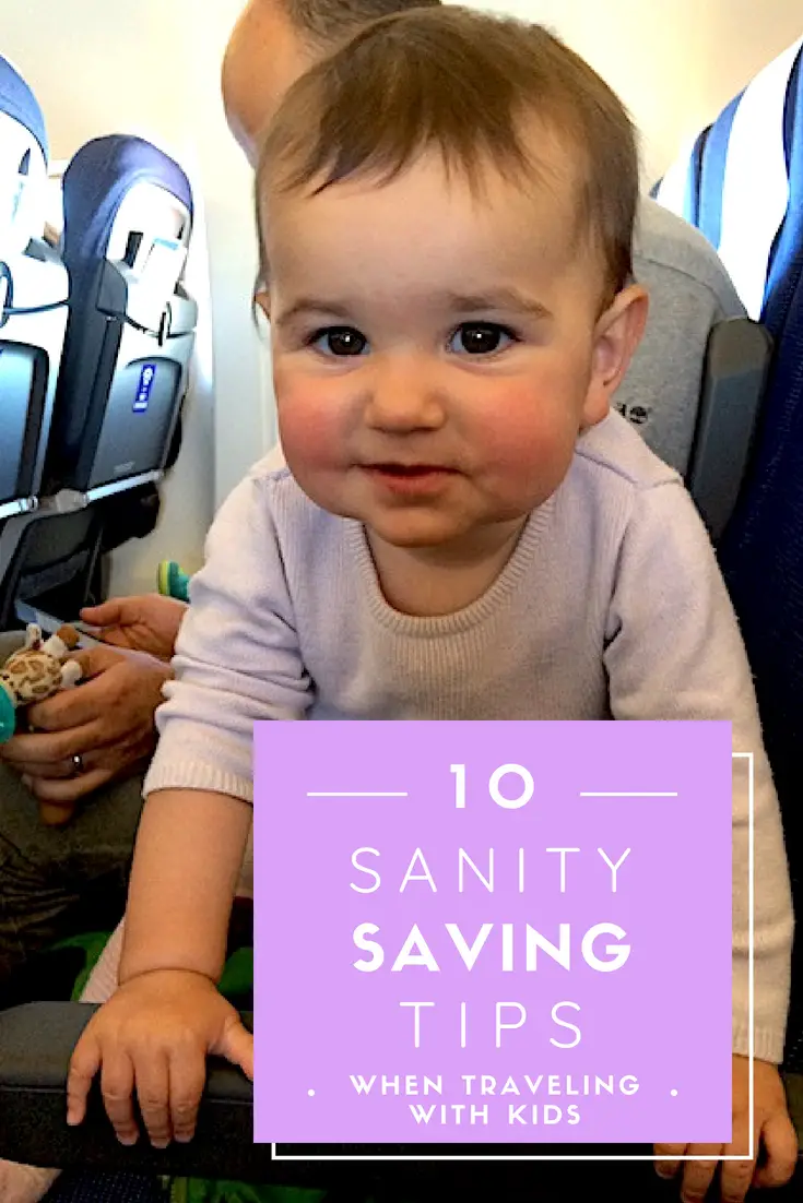 10 Sanity-Saving Tips when traveling with kids #Travel #Travelwithkids #FamilyTravel #TravelTips #ParentingTips