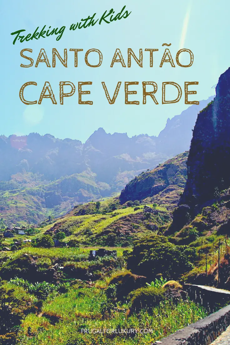 3 Days of Trekking with Kids on Santo Antão, Cape Verde #Trekking #FamilyTravel #AdventureTravel #TrekkingwithKids #CapeVerde #SantoAntao