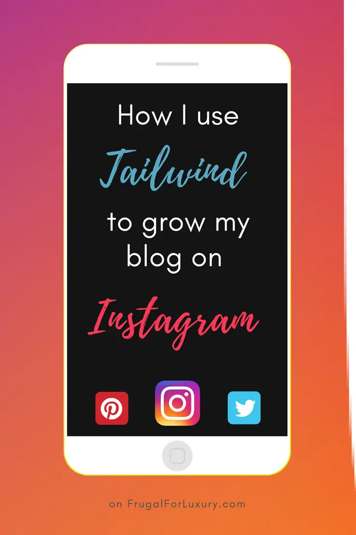 Best tips to grow Instagram and your blog on Tailwind! #Instagram #Tailwind #InstagramGrowth #BloggingTips