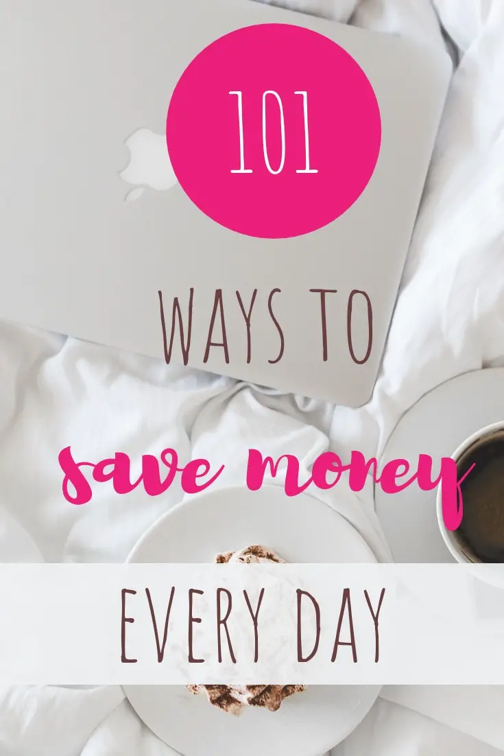 101 Ways to Save Money Every Day #personalfinance #savemoney #savingstips #savingtips #frugalliving #frugaltips  