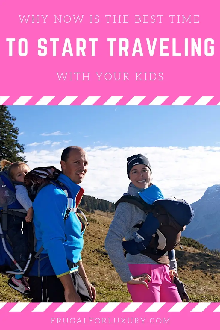 Why Now is the Best Time to Start Traveling with Kids. Wonder no longer and pack your bags. Now is the perfect time to start traveling with children! | at FrugalforLuxury.com | #familytravel #travelingwithkids #worldtravelers #travelmore #familytravelblogger