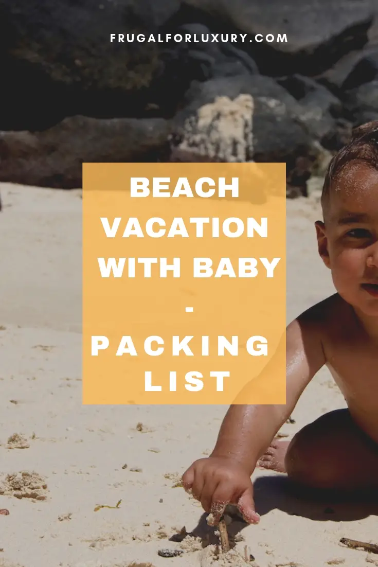 What to pack for a beach vacation with baby | baby's first trip to the beach | baby essentials for the beach | beach travel | packing list for beach trip with kids | family travel | beach with kids | #familytravel #beachtravel #packinglist #beachpackinglist #whattopack #beachvacay #traveltips