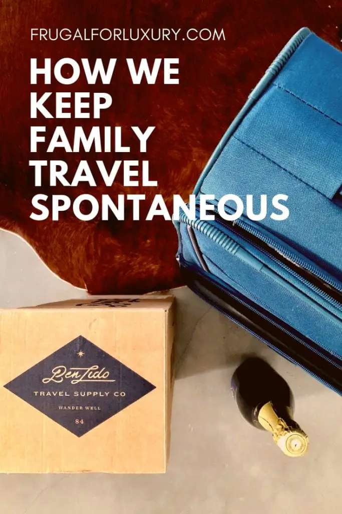 How We Keep Family Travel Spontaneous | Family Travel | Travel Tips | Spontaneous Travel | Travel Subscription Box | Travel Essentials | Travel Partner | Travel Services | #travel #familytravel #traveltips #familytraveltips #easytravel #travelwithkids #subscriptionbox #travelsubscriptions #travelservice