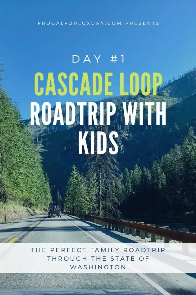 Road Tripping The Cascade Loop With Kids - Day 1 of 4 | Family road trip | Washington State road trip | Family travel | Traveling with kids | #roadtrip #washington #cascadeloop #familyroadtrip #familytravel #travelingwithkids