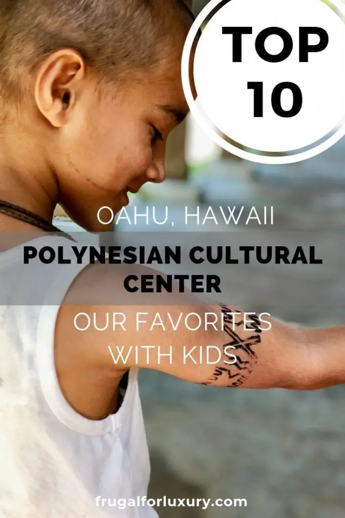 The Polynesian Cultural Center on Oahu, Hawaii | Worldschooling in Hawaii | Polynesian Culture In Hawaii | Family Travel | Hawaii with kids | Polynesian Cultural Center with Kids | Oahu with kids | #worldschooling #familytravel #polynesia #polynesianculturalcenter #oahu #oahuwithkids