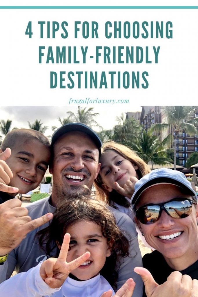 4 Tips For Choosing Family-Friendly Destinations | Family Travel Tips | Tips for traveling with kids | Family Travel Blog | #familytravel #familytravelblog #travelingwithkids #familytraveltips #traveltips