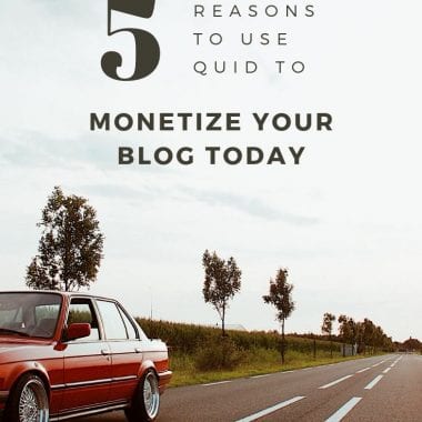 5 Reasons To Use QUID To Monetize Your Blog
