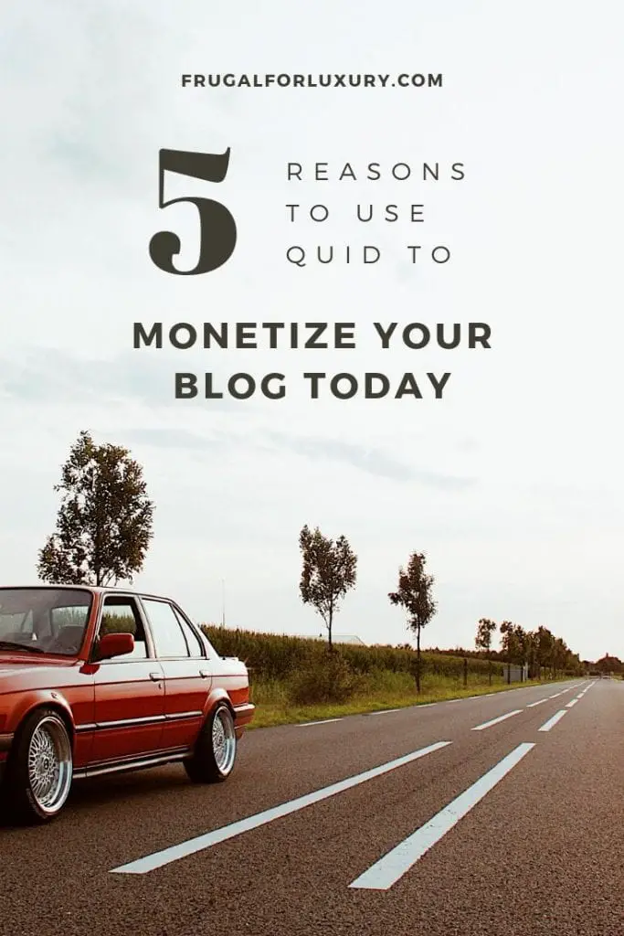 5 Reasons To Use QUID To Monetize Your Blog Today | How to make money blogging | Best ways to earn money with a blog | Make money blogging | Bloggers life | Payment options for blog | #monetize #blogmonetizing #makemoneyblogging #bloggingadvice #bloggersadvice