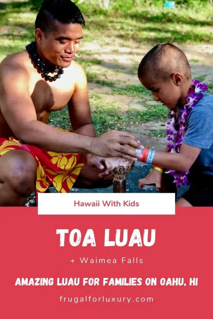 Toa Luau With Kids | Best family luau on Oahu, Hawaii | Best luau with kids | Hawaii with kids | Family activities in Hawaii | #familytravel #luau #hawaiianluau #oahufamilyactivities #toaluau #familytravelblog