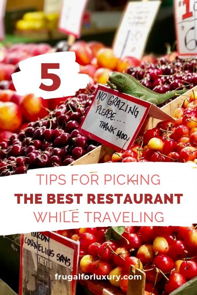 5 Tips For Picking The Best Restaurant While Traveling | Travel tips for finding the right restaurant | Family travel tips | Foodie travel tips | Traveling with kids | Picky eaters on vacation | #familytravel #foodietravel #restaurantpicking #traveltips #familytraveltips