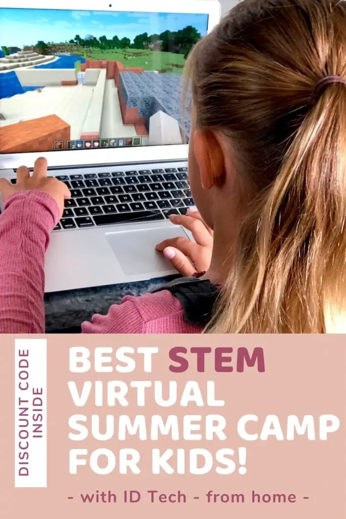 Pinterest Caption: Best STEM Virtual Summer Camp For Kids #ad | iD Tech | Minecraft summer camp | STEM summer camps from home | Kids in STEM | Girls in STEM | Summer 2020 summer camps | Remote summer camps for kids | Smart summer camps | Tech summer camps for kids | #idtech #stemsummercamp #techcamp #summercamp #STEM #STEMsummercamp #virtualsummercamp